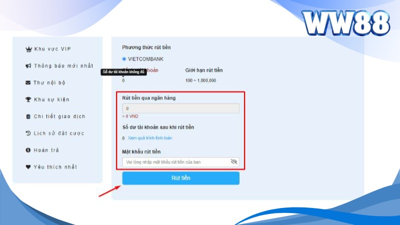 Hướng Dẫn Cách Rút Tiền WW88 Siêu Tốc Và An Toàn Nhất 4 Nhập số tiền muốn rút tại WW88